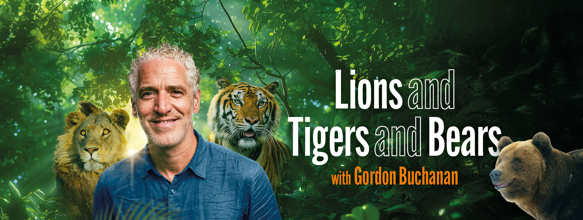 LIONS and TIGERS and BEARS with Gordon Buchanan