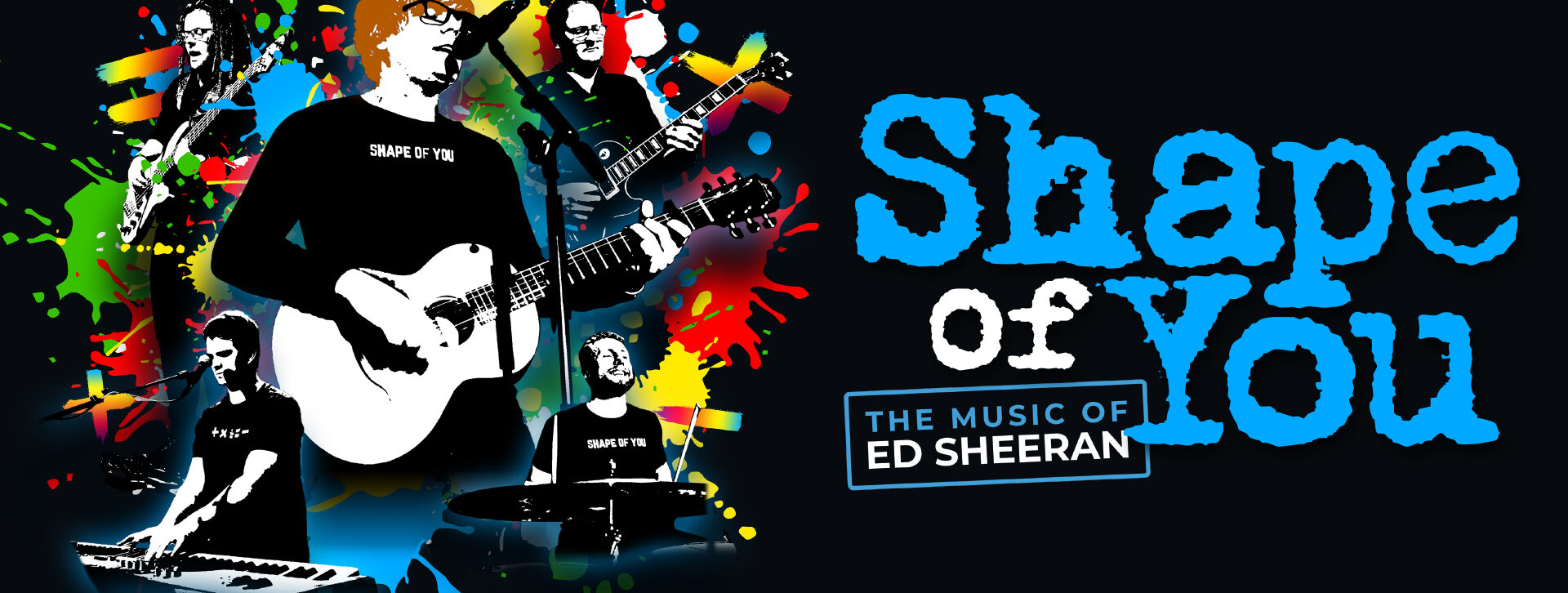 Shape of You &#8211; The Music of Ed Sheeran