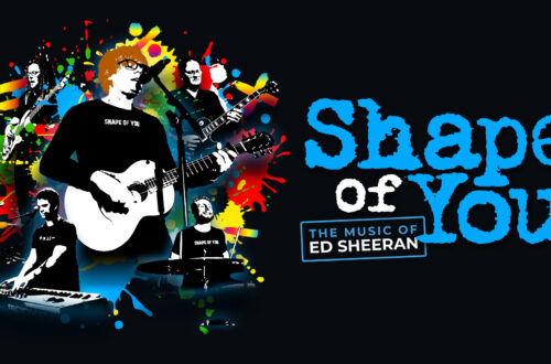 Shape of You &#8211; The Music of Ed Sheeran