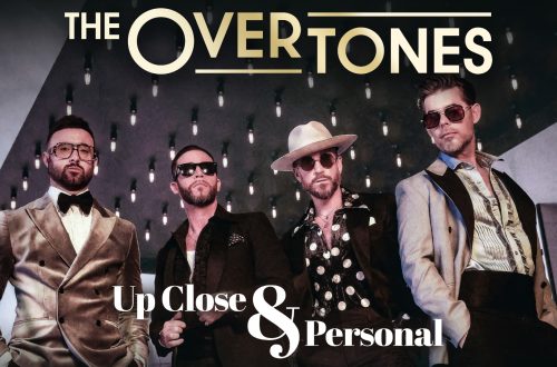 The Overtones: Up Close &#038; Personal