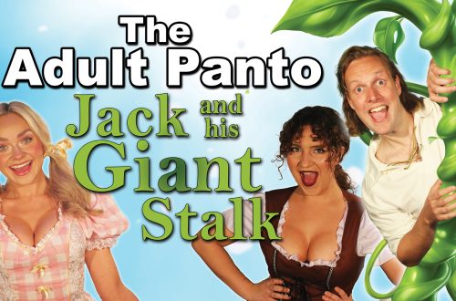 The Adult Panto: Jack and his Giant Stalk!